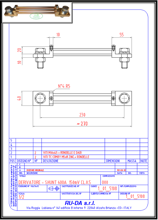 Résistance de shunt 600A 150mV - Dérivateur de courant 600A 150mV - Shunt 600A 150mV RU-DA SHUNT ITALY Shunt 600A 150mV Nebenwiderstand 600A 150mV Nebenwiderstande 600A 150mV Dérivateur 600A 150mV Derivatore di corrente 600A 150mV Derivador (shunt) de corriente continua 600 A 150 mV RU-DA SHUNT ITALY