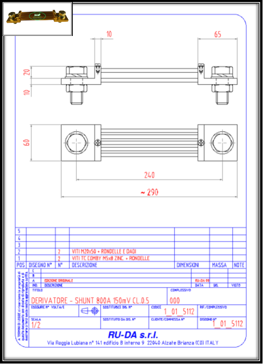 Shunt 800A 150mV Nebenwiderstand 800A 150mV Nebenwiderstande 800A 150mV Dérivateur 800A 150mV Derivatore di corrente 800A 150mV Derivador (shunt) de corriente continua 800 A 150 mV Derivador amperímetro 800A 150mV RU-DA SHUNT ITALY DIN 43703