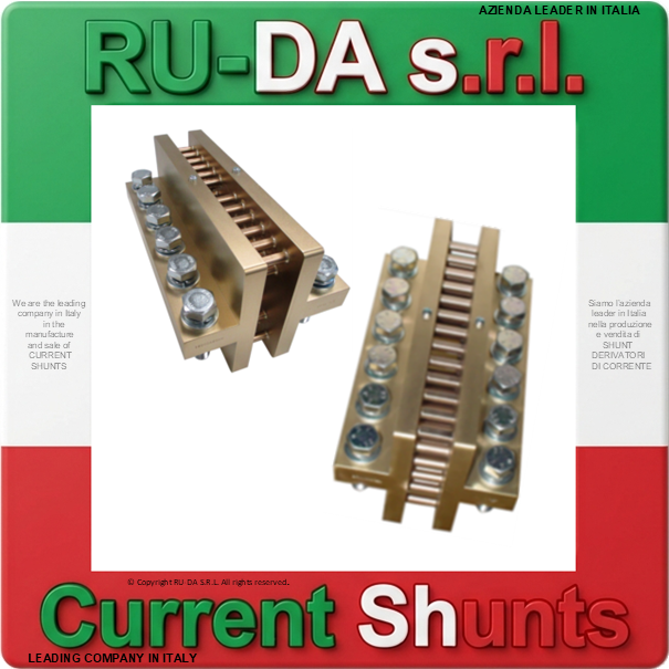 Current Shunt range 13000A 60mV to 25000A 60mV DIN 43703 RU-DA ITALY SHUNTS LEADING COMPANY IN ITALY IN THE MANUFACTURE OF CURRENT SHUNTS RU-DA ITALY SHUNTS RU-DA ITALIA SHUNT RU-DA S.R.L. AZIENDA LEADER NELLA PRODUZIONE DI SHUNT IN ITALIA. RU-DA Italy top quality Shunts. Italy current Shunt Nebenwiderstand Nebenwiederstände Messwiderstand Strom shunt Nebenwiderstand Amps Derivatore di corrente Deviatore di corrente SHUNTS Dérivateur Shunt de mesure de courant Résistance de shunt Derivador (shunt) de corriente continua Derivador amperímetro Current Shunt Resistors Ammeter Shunts Derivadores de Corrente Shunt Derivador de Corrente DIN 43703 DIN43703 RU-DA SHUNTS 100% MADE IN ITALY SHUNT MADE IN ITALY SHUNT ITALIANI SHUNT RU-DA ITALIA ITALIEN ITALIE EUROPE EUROPA UE SHUNT KA Shunt 0,5A Shunt 1A Shunt 1,5A Shunt 2A Shunt 2,5A Shunt 3A Shunt 4A Shunt 5A Shunt 6A Shunt 8A Shunt 10A Shunt 12A Shunt 15A Shunt 20A Shunt 25A Shunt 30A Shunt 40A Shunt 50A Shunt 60A Shunt 75A Shunt 80A Shunt 100A Shunt 120A Shunt 150A Shunt 200A Shunt 250A Shunt 300A Shunt 350A Shunt 400A Shunt 500A Shunt 600A Shunt 700A Shunt 750A Shunt 800A Shunt 1000A Shunt 1200A Shunt 1250A Shunt 1300A Shunt 1500A Shunt 1600A Shunt 1800A Shunt 2000A Shunt 2500A Shunt 3000A Shunt 3500A Shunt 4000A Shunt 4500A Shunt 5000A Shunt 6000A Shunt 7000A Shunt 8000A Shunt 9000A Shunt 10000A Shunt 12000A Shunt 13000A Shunt 14000A Shunt 15000A Shunt 16000A Shunt 17000A Shunt 18000A Shunt 20000A Shunt 25000A Shunt 30000A Shunt 0,5 AMPERE Shunt 1 AMPERE Shunt 1,5 AMPERE Shunt 2 AMPERE Shunt 2,5 AMPERE Shunt 3 AMPERE Shunt 4 AMPERE Shunt 5 AMPERE Shunt 6 AMPERE Shunt 8 AMPERE Shunt 10 AMPERE Shunt 12 AMPERE Shunt 15 AMPERE Shunt 20 AMPERE Shunt 25 AMPERE Shunt 30 AMPERE Shunt 40 AMPERE Shunt 50 AMPERE Shunt 60 AMPERE Shunt 75 AMPERE Shunt 80 AMPERE Shunt 100 AMPERE Shunt 120 AMPERE Shunt 150 AMPERE Shunt 200 AMPERE Shunt 250 AMPERE Shunt 300 AMPERE Shunt 350 AMPERE Shunt 400 AMPERE Shunt 500 AMPERE Shunt 600 AMPERE Shunt 700 AMPERE Shunt 750 AMPERE Shunt 800 AMPERE Shunt 1000 AMPERE Shunt 1200 AMPERE Shunt 1250 AMPERE Shunt 1300 AMPERE Shunt 1500 AMPERE Shunt 1600 AMPERE Shunt 1800 AMPERE Shunt 2000 AMPERE Shunt 2500 AMPERE Shunt 3000 AMPERE Shunt 3500 AMPERE Shunt 4000 AMPERE Shunt 4500 AMPERE Shunt 5000 AMPERE Shunt 6000 AMPERE Shunt 7000 AMPERE Shunt 8000 AMPERE Shunt 10000 AMPERE Shunt 12000 AMPERE Shunt 15000 AMPERE Shunt 20000 AMPERE Shunt 25000 AMPERE SHUNT 30000 AMPERE Shunt 0,5AMPERE Shunt 1AMPERE Shunt 1,5AMPERE Shunt 2AMPERE Shunt 2,5AMPERE Shunt 3AMPERE Shunt 4AMPERE Shunt 5AMPERE Shunt 6AMPERE Shunt 8AMPERE Shunt 10AMPERE Shunt 12AMPERE Shunt 15AMPERE Shunt 20AMPERE Shunt 25AMPERE Shunt 30AMPERE Shunt 40AMPERE Shunt 50AMPERE Shunt 60AMPERE Shunt 75AMPERE Shunt 80AMPERE Shunt 100AMPERE Shunt 120AMPERE Shunt 150AMPERE Shunt 200AMPERE Shunt 250AMPERE Shunt 300AMPERE Shunt 350AMPERE Shunt 400AMPERE Shunt 500AMPERE Shunt 600AMPERE Shunt 700AMPERE Shunt 750AMPERE Shunt 800AMPERE Shunt 1000AMPERE Shunt 1200AMPERE Shunt 1250AMPERE Shunt 1300AMPERE Shunt 1500AMPERE Shunt 1600AMPERE Shunt 1800AMPERE Shunt 2000AMPERE Shunt 2500AMPERE Shunt 3000AMPERE Shunt 3500AMPERE Shunt 4000AMPERE Shunt 4500AMPERE Shunt 5000AMPERE Shunt 6000AMPERE Shunt 7000AMPERE Shunt 8000AMPERE Shunt 10000AMPERE Shunt 12000AMPERE Shunt 15000AMPERE Shunt 20000AMPERE Shunt 25000AMPERE SHUNT AMPERE 60mV 50mV 75mV 80mV 100mV 120mV 150mV 200mV 250mV 300mV Shunt Resistor Shunt Resistors RU-DA THE BEST SHUNT RESISTOR IN ITALY shunts Made in Italy Shunt Resistor Shunt Resistors Shunt Custom shunt customizzati shunt speciali shunt Classe 0,5 shunt classe 0.5 shunt cl 0,5 shunt cl 0.5 shunt class 0,5 shunt class 0.5 shunt Classe 0,2 shunt classe 0.2 shunt class 0,2 shunt class 0.2 shunt classe 0,1 shunt classe 0.1 shunt class 0,1 shunt class 0.1 shunt Classe 1 shunt classe 2 shunt class 1 shunt class 2 SHUNT REACH RoHS