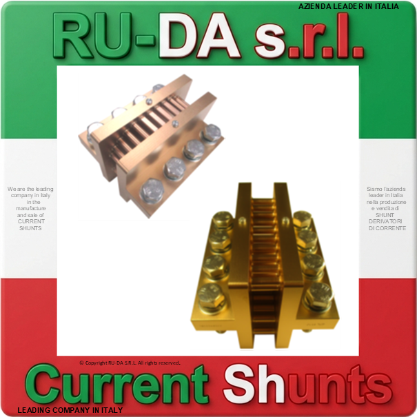 Current Shunt range 7500A 60mV to 12000A 60mV DIN 43703 RU-DA ITALY SHUNTS LEADING COMPANY IN ITALY IN THE MANUFACTURE OF CURRENT SHUNTS RU-DA ITALY SHUNTS RU-DA ITALIA SHUNT RU-DA S.R.L. AZIENDA LEADER NELLA PRODUZIONE DI SHUNT IN ITALIA. RU-DA Italy top quality Shunts. Italy current Shunt Nebenwiderstand Nebenwiederstände Messwiderstand Strom shunt Nebenwiderstand Amps Derivatore di corrente Deviatore di corrente SHUNTS Dérivateur Shunt de mesure de courant Résistance de shunt Derivador (shunt) de corriente continua Derivador amperímetro Current Shunt Resistors Ammeter Shunts Derivadores de Corrente Shunt Derivador de Corrente DIN 43703 DIN43703 RU-DA SHUNTS 100% MADE IN ITALY SHUNT MADE IN ITALY SHUNT ITALIANI SHUNT RU-DA ITALIA ITALIEN ITALIE EUROPE EUROPA UE SHUNT KA Shunt 0,5A Shunt 1A Shunt 1,5A Shunt 2A Shunt 2,5A Shunt 3A Shunt 4A Shunt 5A Shunt 6A Shunt 8A Shunt 10A Shunt 12A Shunt 15A Shunt 20A Shunt 25A Shunt 30A Shunt 40A Shunt 50A Shunt 60A Shunt 75A Shunt 80A Shunt 100A Shunt 120A Shunt 150A Shunt 200A Shunt 250A Shunt 300A Shunt 350A Shunt 400A Shunt 500A Shunt 600A Shunt 700A Shunt 750A Shunt 800A Shunt 1000A Shunt 1200A Shunt 1250A Shunt 1300A Shunt 1500A Shunt 1600A Shunt 1800A Shunt 2000A Shunt 2500A Shunt 3000A Shunt 3500A Shunt 4000A Shunt 4500A Shunt 5000A Shunt 6000A Shunt 7000A Shunt 8000A Shunt 9000A Shunt 10000A Shunt 12000A Shunt 13000A Shunt 14000A Shunt 15000A Shunt 16000A Shunt 17000A Shunt 18000A Shunt 20000A Shunt 25000A Shunt 30000A Shunt 0,5 AMPERE Shunt 1 AMPERE Shunt 1,5 AMPERE Shunt 2 AMPERE Shunt 2,5 AMPERE Shunt 3 AMPERE Shunt 4 AMPERE Shunt 5 AMPERE Shunt 6 AMPERE Shunt 8 AMPERE Shunt 10 AMPERE Shunt 12 AMPERE Shunt 15 AMPERE Shunt 20 AMPERE Shunt 25 AMPERE Shunt 30 AMPERE Shunt 40 AMPERE Shunt 50 AMPERE Shunt 60 AMPERE Shunt 75 AMPERE Shunt 80 AMPERE Shunt 100 AMPERE Shunt 120 AMPERE Shunt 150 AMPERE Shunt 200 AMPERE Shunt 250 AMPERE Shunt 300 AMPERE Shunt 350 AMPERE Shunt 400 AMPERE Shunt 500 AMPERE Shunt 600 AMPERE Shunt 700 AMPERE Shunt 750 AMPERE Shunt 800 AMPERE Shunt 1000 AMPERE Shunt 1200 AMPERE Shunt 1250 AMPERE Shunt 1300 AMPERE Shunt 1500 AMPERE Shunt 1600 AMPERE Shunt 1800 AMPERE Shunt 2000 AMPERE Shunt 2500 AMPERE Shunt 3000 AMPERE Shunt 3500 AMPERE Shunt 4000 AMPERE Shunt 4500 AMPERE Shunt 5000 AMPERE Shunt 6000 AMPERE Shunt 7000 AMPERE Shunt 8000 AMPERE Shunt 10000 AMPERE Shunt 12000 AMPERE Shunt 15000 AMPERE Shunt 20000 AMPERE Shunt 25000 AMPERE SHUNT 30000 AMPERE Shunt 0,5AMPERE Shunt 1AMPERE Shunt 1,5AMPERE Shunt 2AMPERE Shunt 2,5AMPERE Shunt 3AMPERE Shunt 4AMPERE Shunt 5AMPERE Shunt 6AMPERE Shunt 8AMPERE Shunt 10AMPERE Shunt 12AMPERE Shunt 15AMPERE Shunt 20AMPERE Shunt 25AMPERE Shunt 30AMPERE Shunt 40AMPERE Shunt 50AMPERE Shunt 60AMPERE Shunt 75AMPERE Shunt 80AMPERE Shunt 100AMPERE Shunt 120AMPERE Shunt 150AMPERE Shunt 200AMPERE Shunt 250AMPERE Shunt 300AMPERE Shunt 350AMPERE Shunt 400AMPERE Shunt 500AMPERE Shunt 600AMPERE Shunt 700AMPERE Shunt 750AMPERE Shunt 800AMPERE Shunt 1000AMPERE Shunt 1200AMPERE Shunt 1250AMPERE Shunt 1300AMPERE Shunt 1500AMPERE Shunt 1600AMPERE Shunt 1800AMPERE Shunt 2000AMPERE Shunt 2500AMPERE Shunt 3000AMPERE Shunt 3500AMPERE Shunt 4000AMPERE Shunt 4500AMPERE Shunt 5000AMPERE Shunt 6000AMPERE Shunt 7000AMPERE Shunt 8000AMPERE Shunt 10000AMPERE Shunt 12000AMPERE Shunt 15000AMPERE Shunt 20000AMPERE Shunt 25000AMPERE SHUNT AMPERE 60mV 50mV 75mV 80mV 100mV 120mV 150mV 200mV 250mV 300mV Shunt Resistor Shunt Resistors RU-DA THE BEST SHUNT RESISTOR IN ITALY shunts Made in Italy Shunt Resistor Shunt Resistors Shunt Custom shunt customizzati shunt speciali shunt Classe 0,5 shunt classe 0.5 shunt cl 0,5 shunt cl 0.5 shunt class 0,5 shunt class 0.5 shunt Classe 0,2 shunt classe 0.2 shunt class 0,2 shunt class 0.2 shunt classe 0,1 shunt classe 0.1 shunt class 0,1 shunt class 0.1 shunt Classe 1 shunt classe 2 shunt class 1 shunt class 2 SHUNT REACH RoHS