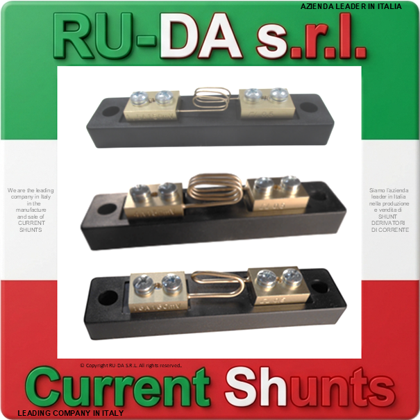 Current Shunt range 0,5A 150mV to 25A 150mV DIN 43703 RU-DA ITALY SHUNTS LEADING COMPANY IN ITALY IN THE MANUFACTURE OF CURRENT SHUNTS RU-DA ITALY SHUNTS RU-DA ITALIA SHUNT RU-DA S.R.L. AZIENDA LEADER NELLA PRODUZIONE DI SHUNT IN ITALIA. RU-DA Italy top quality Shunts. Italy current Shunt Nebenwiderstand Nebenwiederstände Messwiderstand Strom shunt Nebenwiderstand Amps Derivatore di corrente Deviatore di corrente SHUNTS Dérivateur Shunt de mesure de courant Résistance de shunt Derivador (shunt) de corriente continua Derivador amperímetro Current Shunt Resistors Ammeter Shunts Derivadores de Corrente Shunt Derivador de Corrente DIN 43703 DIN43703 RU-DA SHUNTS 100% MADE IN ITALY SHUNT MADE IN ITALY SHUNT ITALIANI SHUNT RU-DA ITALIA ITALIEN ITALIE EUROPE EUROPA UE SHUNT KA Shunt 0,5A Shunt 1A Shunt 1,5A Shunt 2A Shunt 2,5A Shunt 3A Shunt 4A Shunt 5A Shunt 6A Shunt 8A Shunt 10A Shunt 12A Shunt 15A Shunt 20A Shunt 25A Shunt 30A Shunt 40A Shunt 50A Shunt 60A Shunt 75A Shunt 80A Shunt 100A Shunt 120A Shunt 150A Shunt 200A Shunt 250A Shunt 300A Shunt 350A Shunt 400A Shunt 500A Shunt 600A Shunt 700A Shunt 750A Shunt 800A Shunt 1000A Shunt 1200A Shunt 1250A Shunt 1300A Shunt 1500A Shunt 1600A Shunt 1800A Shunt 2000A Shunt 2500A Shunt 3000A Shunt 3500A Shunt 4000A Shunt 4500A Shunt 5000A Shunt 6000A Shunt 7000A Shunt 8000A Shunt 9000A Shunt 10000A Shunt 12000A Shunt 13000A Shunt 14000A Shunt 15000A Shunt 16000A Shunt 17000A Shunt 18000A Shunt 20000A Shunt 25000A Shunt 30000A Shunt 0,5 AMPERE Shunt 1 AMPERE Shunt 1,5 AMPERE Shunt 2 AMPERE Shunt 2,5 AMPERE Shunt 3 AMPERE Shunt 4 AMPERE Shunt 5 AMPERE Shunt 6 AMPERE Shunt 8 AMPERE Shunt 10 AMPERE Shunt 12 AMPERE Shunt 15 AMPERE Shunt 20 AMPERE Shunt 25 AMPERE Shunt 30 AMPERE Shunt 40 AMPERE Shunt 50 AMPERE Shunt 60 AMPERE Shunt 75 AMPERE Shunt 80 AMPERE Shunt 100 AMPERE Shunt 120 AMPERE Shunt 150 AMPERE Shunt 200 AMPERE Shunt 250 AMPERE Shunt 300 AMPERE Shunt 350 AMPERE Shunt 400 AMPERE Shunt 500 AMPERE Shunt 600 AMPERE Shunt 700 AMPERE Shunt 750 AMPERE Shunt 800 AMPERE Shunt 1000 AMPERE Shunt 1200 AMPERE Shunt 1250 AMPERE Shunt 1300 AMPERE Shunt 1500 AMPERE Shunt 1600 AMPERE Shunt 1800 AMPERE Shunt 2000 AMPERE Shunt 2500 AMPERE Shunt 3000 AMPERE Shunt 3500 AMPERE Shunt 4000 AMPERE Shunt 4500 AMPERE Shunt 5000 AMPERE Shunt 6000 AMPERE Shunt 7000 AMPERE Shunt 8000 AMPERE Shunt 10000 AMPERE Shunt 12000 AMPERE Shunt 15000 AMPERE Shunt 20000 AMPERE Shunt 25000 AMPERE SHUNT 30000 AMPERE Shunt 0,5AMPERE Shunt 1AMPERE Shunt 1,5AMPERE Shunt 2AMPERE Shunt 2,5AMPERE Shunt 3AMPERE Shunt 4AMPERE Shunt 5AMPERE Shunt 6AMPERE Shunt 8AMPERE Shunt 10AMPERE Shunt 12AMPERE Shunt 15AMPERE Shunt 20AMPERE Shunt 25AMPERE Shunt 30AMPERE Shunt 40AMPERE Shunt 50AMPERE Shunt 60AMPERE Shunt 75AMPERE Shunt 80AMPERE Shunt 100AMPERE Shunt 120AMPERE Shunt 150AMPERE Shunt 200AMPERE Shunt 250AMPERE Shunt 300AMPERE Shunt 350AMPERE Shunt 400AMPERE Shunt 500AMPERE Shunt 600AMPERE Shunt 700AMPERE Shunt 750AMPERE Shunt 800AMPERE Shunt 1000AMPERE Shunt 1200AMPERE Shunt 1250AMPERE Shunt 1300AMPERE Shunt 1500AMPERE Shunt 1600AMPERE Shunt 1800AMPERE Shunt 2000AMPERE Shunt 2500AMPERE Shunt 3000AMPERE Shunt 3500AMPERE Shunt 4000AMPERE Shunt 4500AMPERE Shunt 5000AMPERE Shunt 6000AMPERE Shunt 7000AMPERE Shunt 8000AMPERE Shunt 10000AMPERE Shunt 12000AMPERE Shunt 15000AMPERE Shunt 20000AMPERE Shunt 25000AMPERE SHUNT AMPERE 60mV 50mV 75mV 80mV 100mV 120mV 150mV 200mV 250mV 300mV Shunt Resistor Shunt Resistors RU-DA THE BEST SHUNT RESISTOR IN ITALY shunts Made in Italy Shunt Resistor Shunt Resistors Shunt Custom shunt customizzati shunt speciali shunt Classe 0,5 shunt classe 0.5 shunt cl 0,5 shunt cl 0.5 shunt class 0,5 shunt class 0.5 shunt Classe 0,2 shunt classe 0.2 shunt class 0,2 shunt class 0.2 shunt classe 0,1 shunt classe 0.1 shunt class 0,1 shunt class 0.1 shunt Classe 1 shunt classe 2 shunt class 1 shunt class 2 SHUNT REACH RoHS