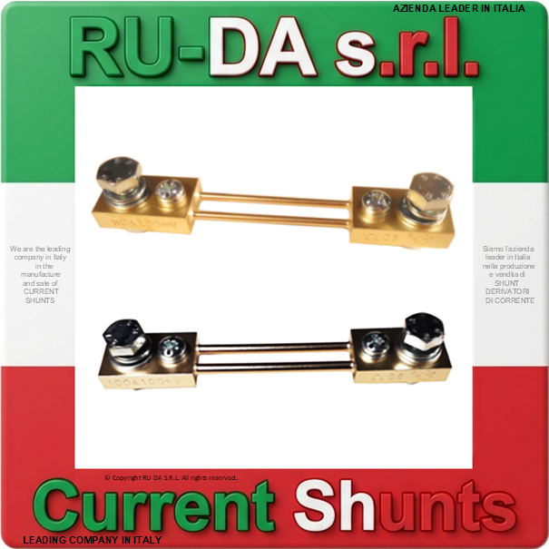 Current Shunt range 30A 100mV to 180A 100mV DIN 43703 RU-DA ITALY SHUNTS LEADING COMPANY IN ITALY IN THE MANUFACTURE OF CURRENT SHUNTS RU-DA ITALY SHUNTS RU-DA ITALIA SHUNT RU-DA S.R.L. AZIENDA LEADER NELLA PRODUZIONE DI SHUNT IN ITALIA. RU-DA Italy top quality Shunts. Italy current Shunt Nebenwiderstand Nebenwiederstände Messwiderstand Strom shunt Nebenwiderstand Amps Derivatore di corrente Deviatore di corrente SHUNTS Dérivateur Shunt de mesure de courant Résistance de shunt Derivador (shunt) de corriente continua Derivador amperímetro Current Shunt Resistors Ammeter Shunts Derivadores de Corrente Shunt Derivador de Corrente DIN 43703 DIN43703 RU-DA SHUNTS 100% MADE IN ITALY SHUNT MADE IN ITALY SHUNT ITALIANI SHUNT RU-DA ITALIA ITALIEN ITALIE EUROPE EUROPA UE SHUNT KA Shunt 0,5A Shunt 1A Shunt 1,5A Shunt 2A Shunt 2,5A Shunt 3A Shunt 4A Shunt 5A Shunt 6A Shunt 8A Shunt 10A Shunt 12A Shunt 15A Shunt 20A Shunt 25A Shunt 30A Shunt 40A Shunt 50A Shunt 60A Shunt 75A Shunt 80A Shunt 100A Shunt 120A Shunt 150A Shunt 200A Shunt 250A Shunt 300A Shunt 350A Shunt 400A Shunt 500A Shunt 600A Shunt 700A Shunt 750A Shunt 800A Shunt 1000A Shunt 1200A Shunt 1250A Shunt 1300A Shunt 1500A Shunt 1600A Shunt 1800A Shunt 2000A Shunt 2500A Shunt 3000A Shunt 3500A Shunt 4000A Shunt 4500A Shunt 5000A Shunt 6000A Shunt 7000A Shunt 8000A Shunt 9000A Shunt 10000A Shunt 12000A Shunt 13000A Shunt 14000A Shunt 15000A Shunt 16000A Shunt 17000A Shunt 18000A Shunt 20000A Shunt 25000A Shunt 30000A Shunt 0,5 AMPERE Shunt 1 AMPERE Shunt 1,5 AMPERE Shunt 2 AMPERE Shunt 2,5 AMPERE Shunt 3 AMPERE Shunt 4 AMPERE Shunt 5 AMPERE Shunt 6 AMPERE Shunt 8 AMPERE Shunt 10 AMPERE Shunt 12 AMPERE Shunt 15 AMPERE Shunt 20 AMPERE Shunt 25 AMPERE Shunt 30 AMPERE Shunt 40 AMPERE Shunt 50 AMPERE Shunt 60 AMPERE Shunt 75 AMPERE Shunt 80 AMPERE Shunt 100 AMPERE Shunt 120 AMPERE Shunt 150 AMPERE Shunt 200 AMPERE Shunt 250 AMPERE Shunt 300 AMPERE Shunt 350 AMPERE Shunt 400 AMPERE Shunt 500 AMPERE Shunt 600 AMPERE Shunt 700 AMPERE Shunt 750 AMPERE Shunt 800 AMPERE Shunt 1000 AMPERE Shunt 1200 AMPERE Shunt 1250 AMPERE Shunt 1300 AMPERE Shunt 1500 AMPERE Shunt 1600 AMPERE Shunt 1800 AMPERE Shunt 2000 AMPERE Shunt 2500 AMPERE Shunt 3000 AMPERE Shunt 3500 AMPERE Shunt 4000 AMPERE Shunt 4500 AMPERE Shunt 5000 AMPERE Shunt 6000 AMPERE Shunt 7000 AMPERE Shunt 8000 AMPERE Shunt 10000 AMPERE Shunt 12000 AMPERE Shunt 15000 AMPERE Shunt 20000 AMPERE Shunt 25000 AMPERE SHUNT 30000 AMPERE Shunt 0,5AMPERE Shunt 1AMPERE Shunt 1,5AMPERE Shunt 2AMPERE Shunt 2,5AMPERE Shunt 3AMPERE Shunt 4AMPERE Shunt 5AMPERE Shunt 6AMPERE Shunt 8AMPERE Shunt 10AMPERE Shunt 12AMPERE Shunt 15AMPERE Shunt 20AMPERE Shunt 25AMPERE Shunt 30AMPERE Shunt 40AMPERE Shunt 50AMPERE Shunt 60AMPERE Shunt 75AMPERE Shunt 80AMPERE Shunt 100AMPERE Shunt 120AMPERE Shunt 150AMPERE Shunt 200AMPERE Shunt 250AMPERE Shunt 300AMPERE Shunt 350AMPERE Shunt 400AMPERE Shunt 500AMPERE Shunt 600AMPERE Shunt 700AMPERE Shunt 750AMPERE Shunt 800AMPERE Shunt 1000AMPERE Shunt 1200AMPERE Shunt 1250AMPERE Shunt 1300AMPERE Shunt 1500AMPERE Shunt 1600AMPERE Shunt 1800AMPERE Shunt 2000AMPERE Shunt 2500AMPERE Shunt 3000AMPERE Shunt 3500AMPERE Shunt 4000AMPERE Shunt 4500AMPERE Shunt 5000AMPERE Shunt 6000AMPERE Shunt 7000AMPERE Shunt 8000AMPERE Shunt 10000AMPERE Shunt 12000AMPERE Shunt 15000AMPERE Shunt 20000AMPERE Shunt 25000AMPERE SHUNT AMPERE 60mV 50mV 75mV 80mV 100mV 120mV 150mV 200mV 250mV 300mV Shunt Resistor Shunt Resistors RU-DA THE BEST SHUNT RESISTOR IN ITALY shunts Made in Italy Shunt Resistor Shunt Resistors Shunt Custom shunt customizzati shunt speciali shunt Classe 0,5 shunt classe 0.5 shunt cl 0,5 shunt cl 0.5 shunt class 0,5 shunt class 0.5 shunt Classe 0,2 shunt classe 0.2 shunt class 0,2 shunt class 0.2 shunt classe 0,1 shunt classe 0.1 shunt class 0,1 shunt class 0.1 shunt Classe 1 shunt classe 2 shunt class 1 shunt class 2 SHUNT REACH RoHS